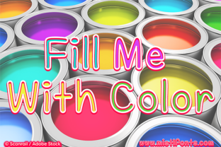 Fill Me with Color: A Playful Typeface for Bold Campaigns