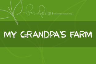 My Grandpa s Farm Font for Authentic Campaigns